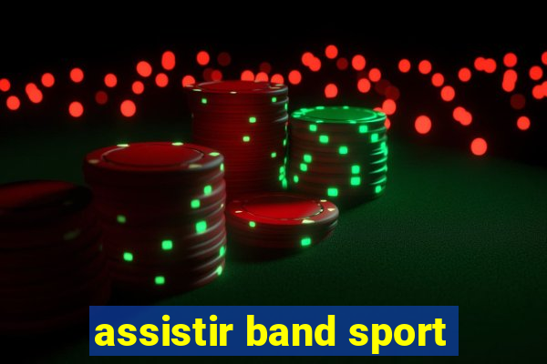 assistir band sport